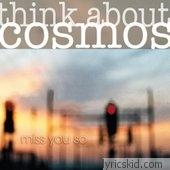 Think About Cosmos Lyrics
