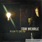 Tom Wehrle Lyrics