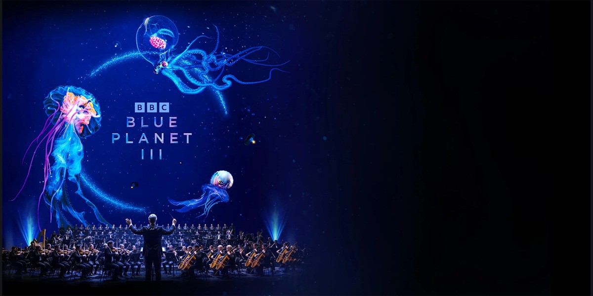 Official Blue Planet III Live in Concert promotional artwork showing an orchestra beneath underwater imagery.