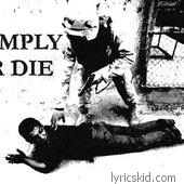 Comply Or Die Lyrics