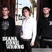 Diana Gone Wrong Lyrics