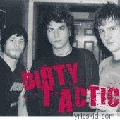 Dirty Tactics Lyrics