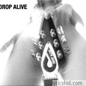 Drop Alive Lyrics