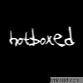 Hotboxed Lyrics