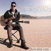 Jr Aquino Lyrics