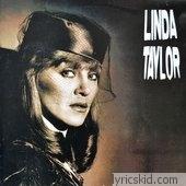 Linda Taylor Lyrics