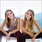 Mary-kate & Ashley Olsen Lyrics