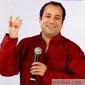 Rahat Fateh Ali Khan Lyrics