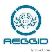 Reggid Lyrics