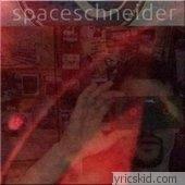 Spaceschneider Lyrics