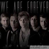 We Are Forever Lyrics